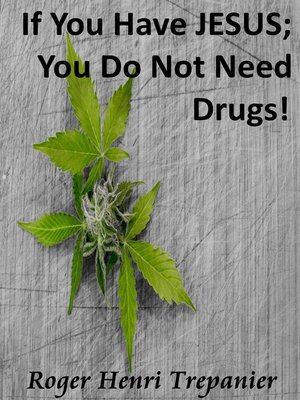 cover image of If You Have JESUS; You Do Not Need Drugs!